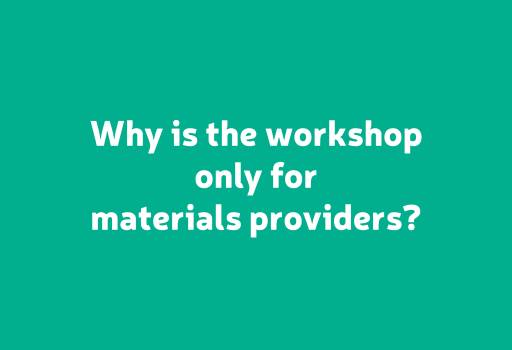 Hvorfor er disse workshops kun til materialeleverandører?