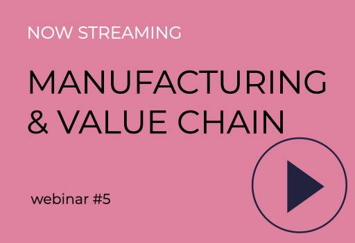 Webinar #5: Manufacturing & Value Chain